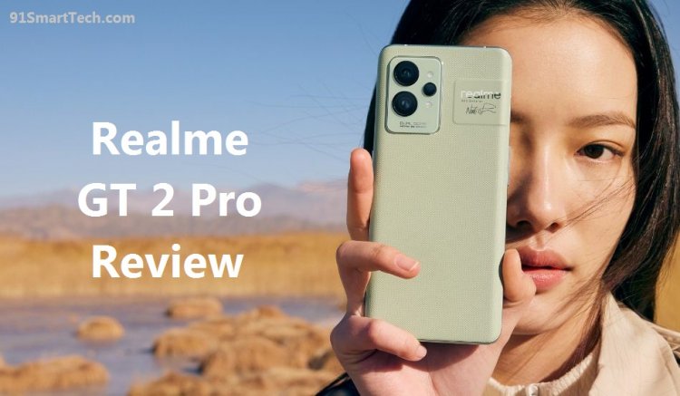 Realme GT 2 Pro Review: After Using Some time My Opinion and Details