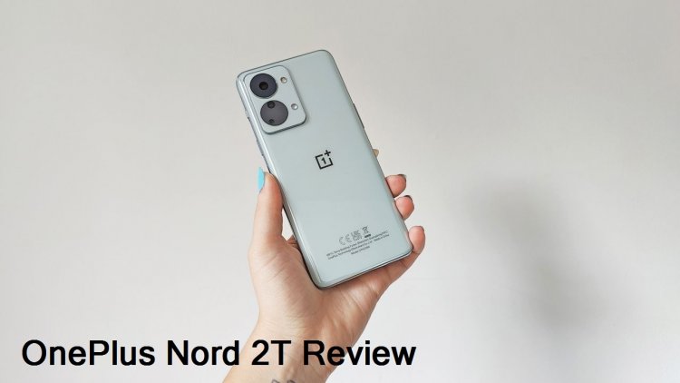 OnePlus Nord 2T Review: Using Some time My Opinion and Details
