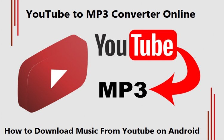 How to Download Music From Youtube on Android: YouTube to MP3 Converter