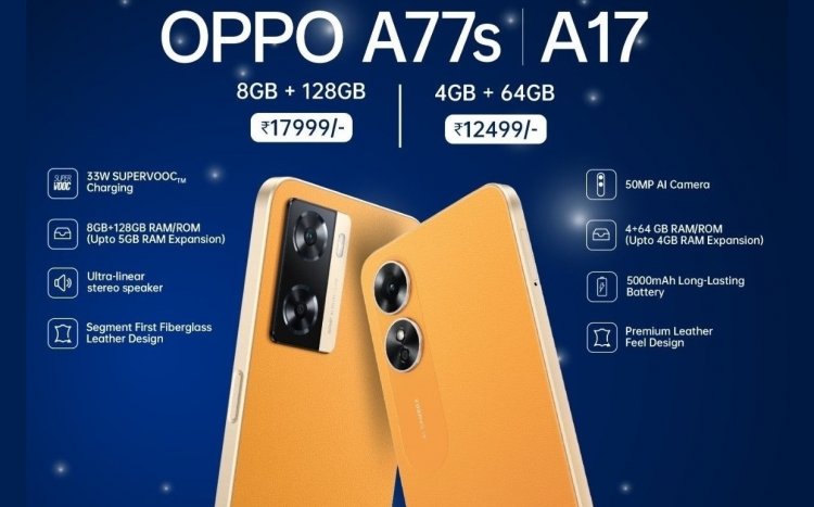 OPPO A77s, and OPPO A17 Availability and Offers Announced