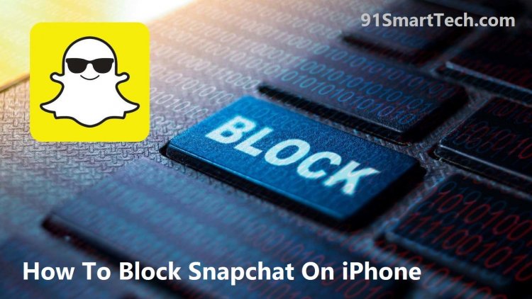 How To Block Snapchat On iPhone