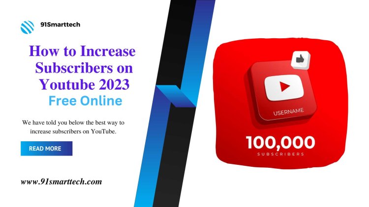 How to Increase Subscribers on YouTube 2023 Free Online