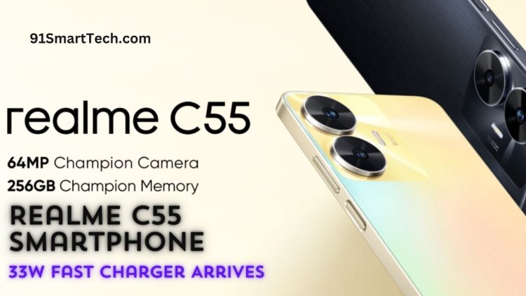 Realme C55 Smartphone With 33W Fast Charger Arrives With 64GB Storage