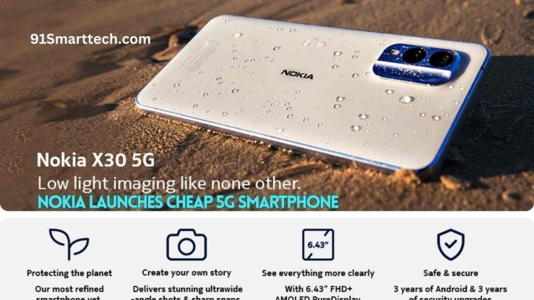 Nokia X30 5G Smartphone Launch: Luck of The Poor Shines, Nokia Launches Cheap 5G Smartphone! Will Get Bulldozer Battery