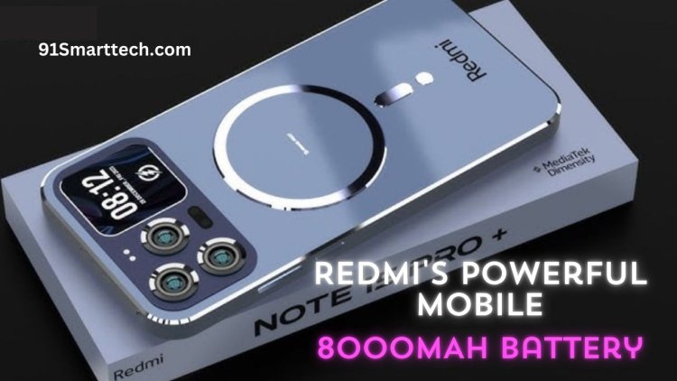 Redmi's Powerful Mobile comes with an 8000mAh Battery and a Solid Touch Screen With HD Display